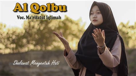 Al Qolbu Mutayyam Cover Ma Rifatul Iqlimah Youtube