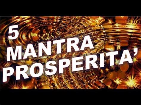 Mantra Per Attrarre Prosperit E Denaro Youtube