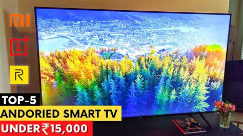 Top Best Android Smart Tvs Under Best Tv Under Best