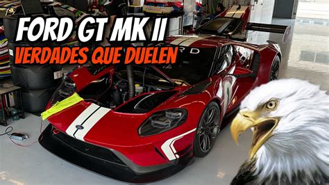 Verdades Que Duelen Del Ford Gt Mkii ⚠️ Youtube