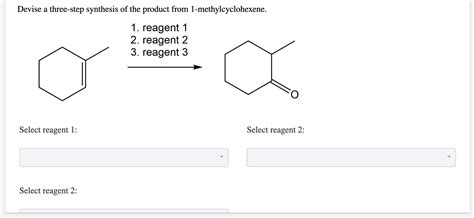 Devise a Three-step Synthesis of the Product From 1-methylcyclohexene