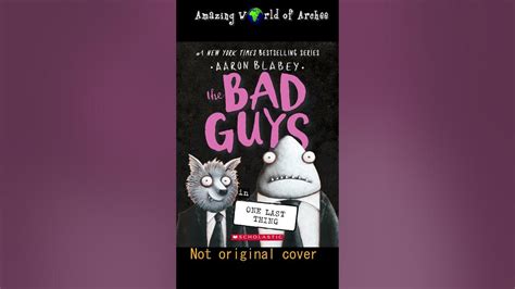 Bad Guys Book 20 One Last Thing By Aaron Blabey The Last Bad Guys