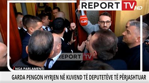 Report TV Tensione në Kuvend garda nuk lejon 8 deputetët e opozitës