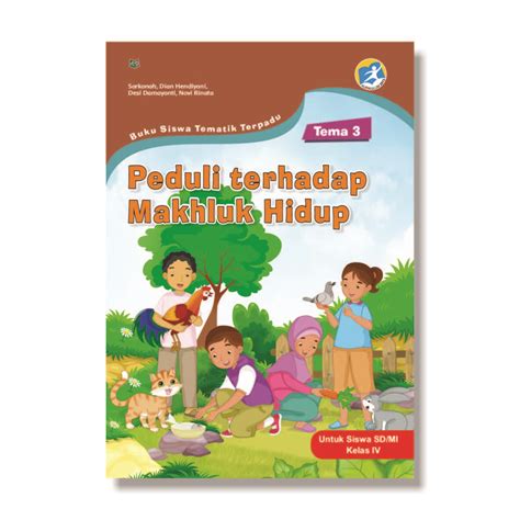 Buku Siswa Tematik Terpadu Tema 3 Peduli Terhadap Makhluk Hidup Untuk