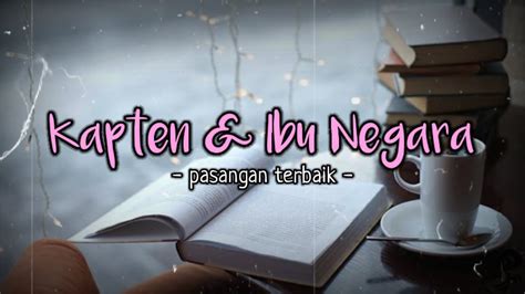 Percakapan Telponan Romantis Kapten Dan Ibu Negara Pasangan Terbaik