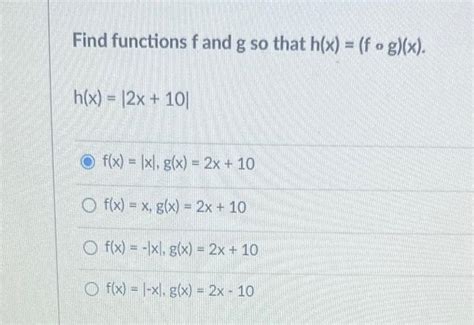 Solved Find Functions F And G So That Hxf∘gx