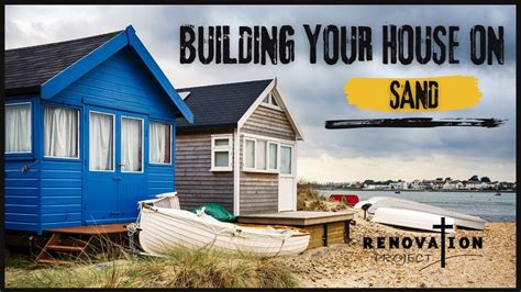 Building Your House On Sand YouTube