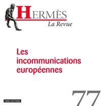 Parution Herm S Les Incommunications Europ Ennes Revue Herm S