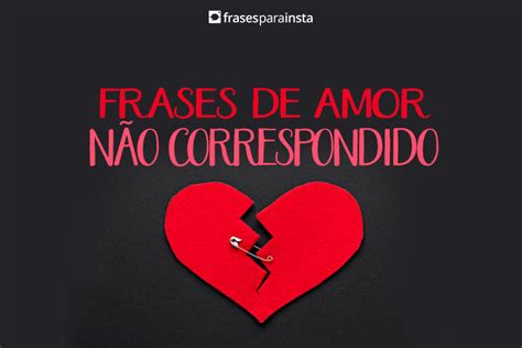 Frases De Amor N O Correspondido Frases Para Instagram