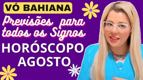 V Bahiana Previs Es Para Todos Os Signos Hor Scopo M S De Agosto