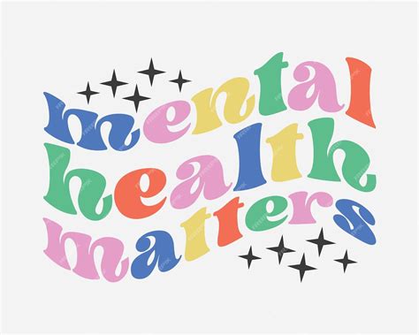 Premium Vector Mental Health Matters Inspirational Quote Retro Groovy Typography Sublimation