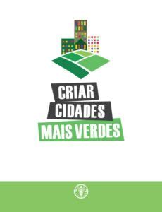 FAO Criar Cidades Mais Verdes AgriUrb