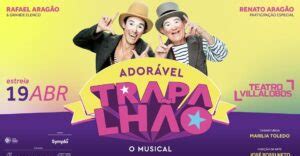 Adorável Trapalhão o Musical Sobreviva em São Paulo