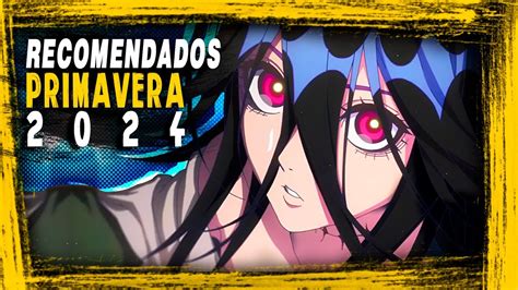 ANIMES Que TIENES QUE VER Primavera 2024 YouTube