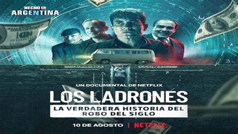 2022 Los Ladrones La Verdadera Historia Del Robo Del Siglo