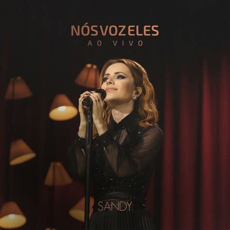 Sandy Nós Voz Eles Ao Vivo letras e músicas Deezer