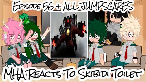 Mha Bnha Class A Skibidi Toilet Episode All