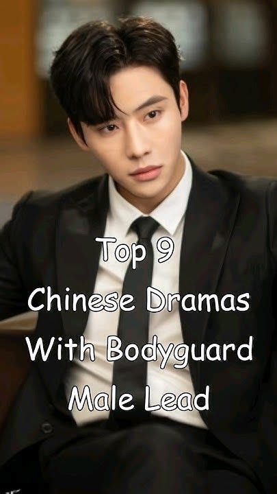 Top 9 Chinese Dramas With Bodyguard Male Lead Dramalist Odyssey