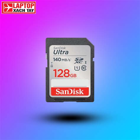 Thẻ Nhớ Sdxc Sandisk Ultra 128Gb 140Mb S Laptop Xách Tay Shop