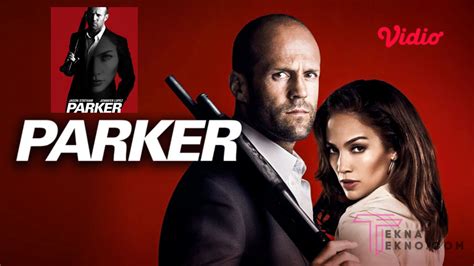 Sinopsis Film Parker Yang Tayang Di Bioskop Trans Tv