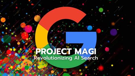 How Google S Project Magi Is Going To Change The Search Engine Game