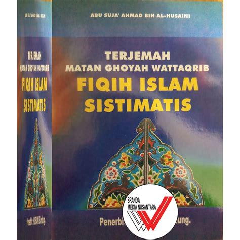 Jual Buku Terjemahan Kitab Matan Ghoyah Wat Taqrib Fiqih Islam