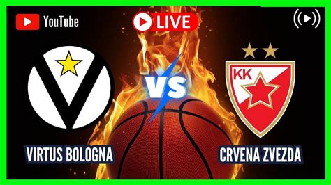 VIRTUS BOLOGNA Vs CRVENA ZVEZDA LIVE EUROLEAGUE 2023 2024 ROUND 4