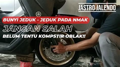 Cara Menghilangkan Bunyi Jeduk Jeduk Pada Motor N Max Youtube