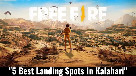 Best Landing Spots In Free Fire Kalahari Map For Beginners