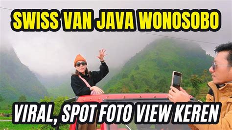 Swiss Van Java Wonosobo Jawa Tengah Indonesia Spot Foto Cantik View