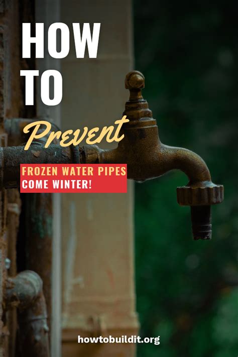 How To Prevent Frozen Water Pipes Come Winter How To Build It