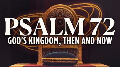 The Kingdom Now And Then Psalm 72 Zachary Grafman Youtube