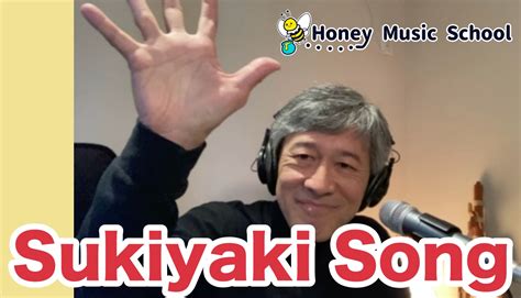 Let's Sing Along! How To Sing Sukiyaki Song In Honey Music , 59% OFF