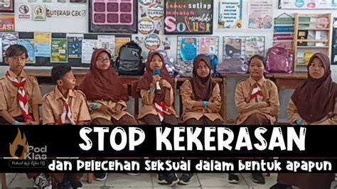 Podklas Seri Tiga Dosa Besar Pendidikan Stop Kekerasan Dan Pelecehan