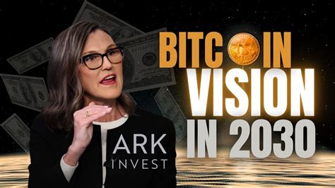 Cathie Wood Bitcoin Vision Bitcoin And Blockchain Technology Huge