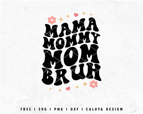 Free Mama Mommy Mom Bruh Svg Mothers Day Svg Cut File For Cricut