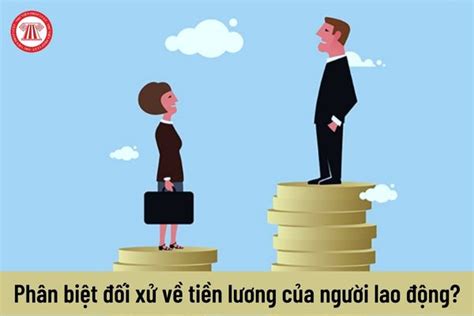 Phân biệt đối xử về tiền lương với người lao động vì lý do gia nhập tổ