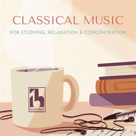 Classical Music For Studying Relaxation Concentration Halidon