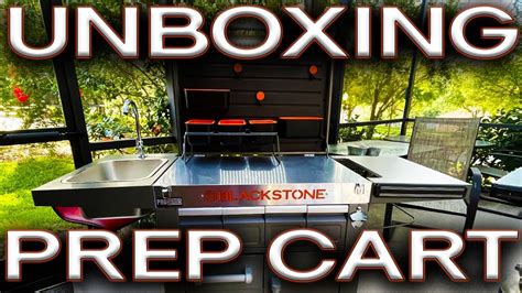 Unboxing New Blackstone Griddle Pro Series Serve And Store Prep Cart First Impressions Youtube