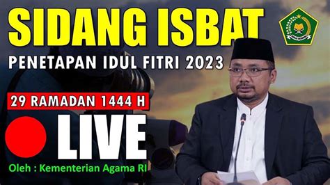 Sidang Isbat Penetapan Lebaran 2023 Digelar Sore Ini LINTASTUNGKAL