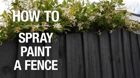 How To Spray Paint A Fence Fence Painting Tips From Bunnings