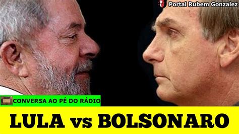 LULA vs BOLSONARO A HISTÓRIA QUE SE REPETE COMO FARSA YouTube