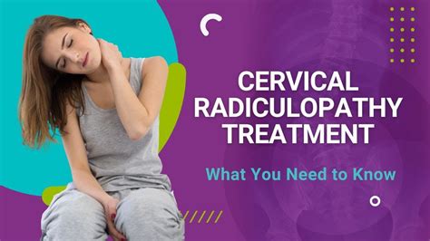 Cervical Radiculopathy Treatment What You Need To Know Youtube