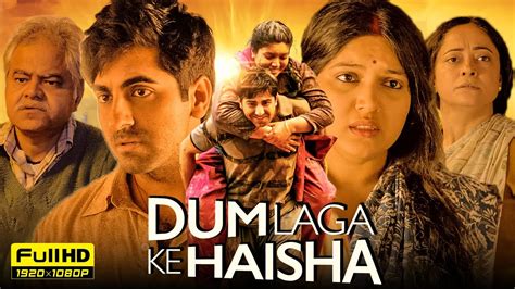 Dum Laga Ke Haisha Full Movie P Hd Facts Ayushmann Khurrana