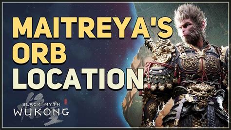 Maitreya S Orb Location Black Myth Wukong Youtube