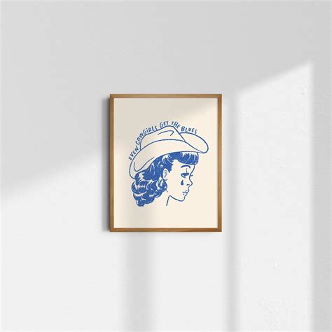 Even Cowgirls Get The Blues Cowgirl Wall Art Digital Etsy Texas Wall