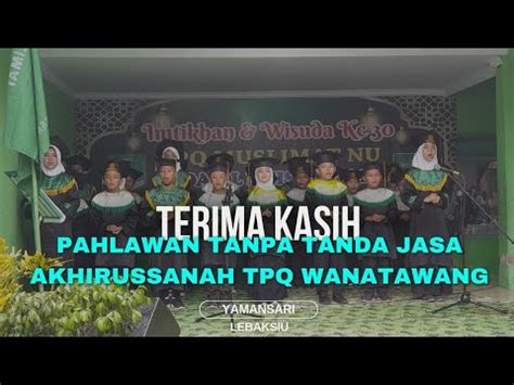 Santriwan Santriwati Tpq Wanatawang Akhirussanah Pahlawan Tanpa