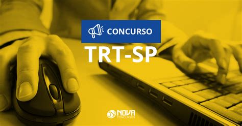 Concurso TRT SP 2ª Região Novo certame deve ser autorizado na