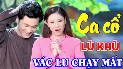 Ca Cổ Hơi Dài 9999 Chữ LÙ KHÙ VÁC LU CHẠY MẤT Nguyễn Văn Khởi Mỹ