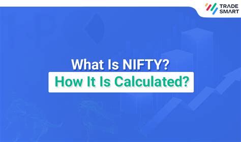 What Is Nifty And How It Is Calculated Tradesmart